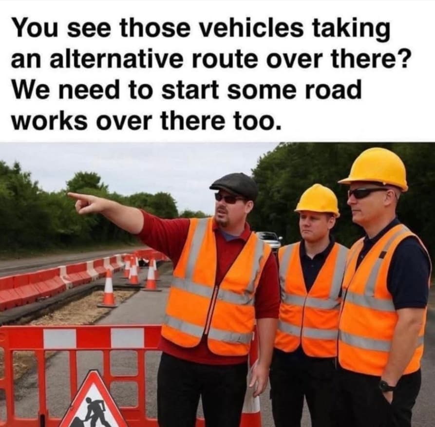 Ah yes, peak holiday season - the perfect time for roadworks.